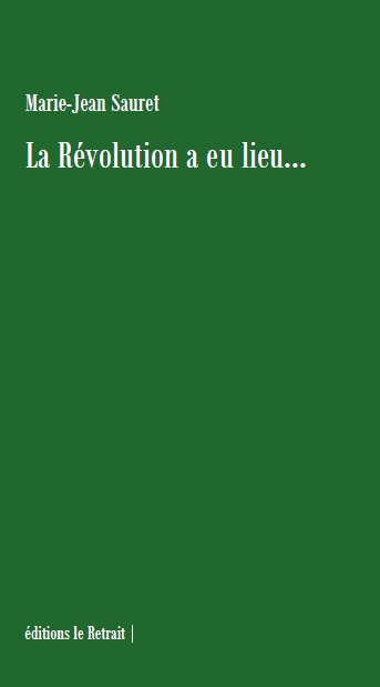 La Révolution a eu lieu...