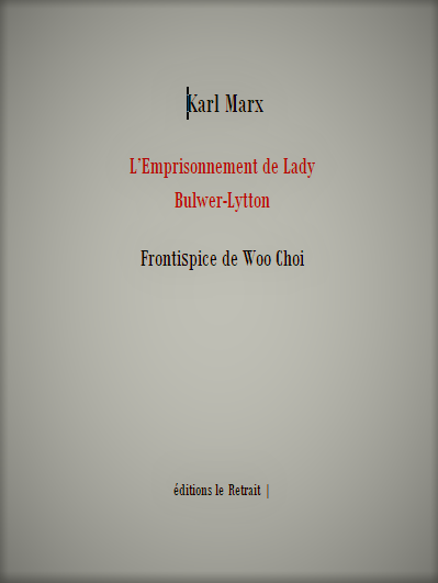 L'emprisonnement de Lady Bulwer-Lytton