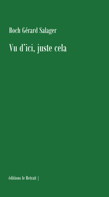 Vu d'ici, juste cela